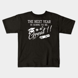 The Next Year 2024 is going to be GREAT.2024 great year for Graduation Kids T-Shirt